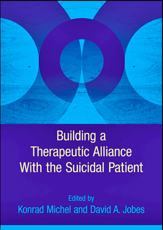 Building A Therapeutic Alliance With The Suicidal Patient